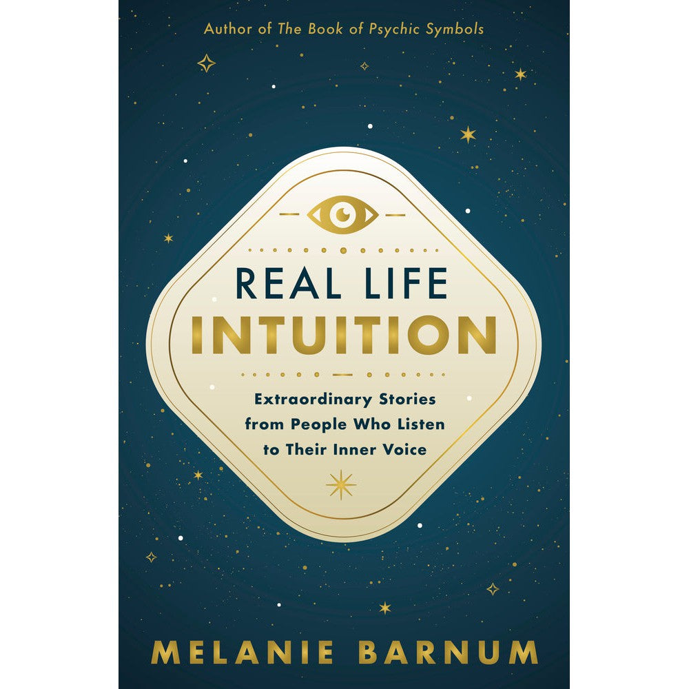 Real Life Intuition by Melanie Barnum - Magick Magick.com