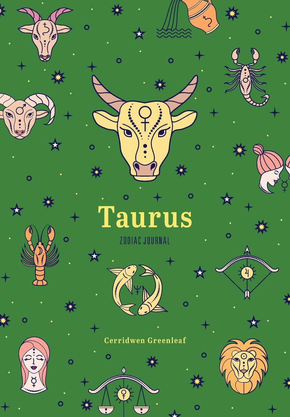 Taurus Zodiac Journal by Cerridwen Greenleaf