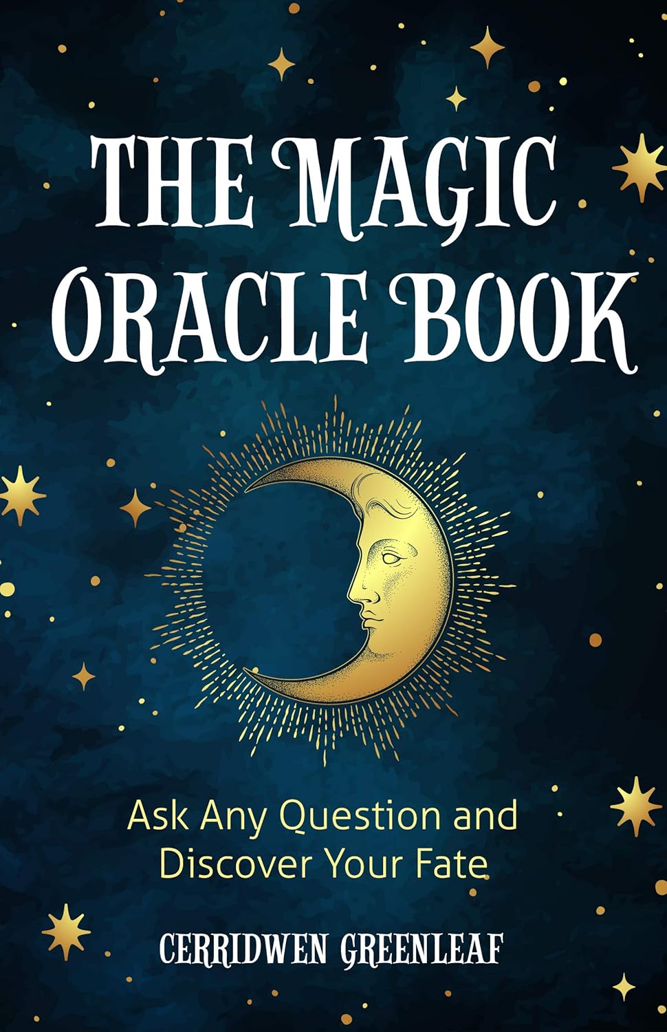 The Magic Oracle Book by Creeidwen Greenleaf