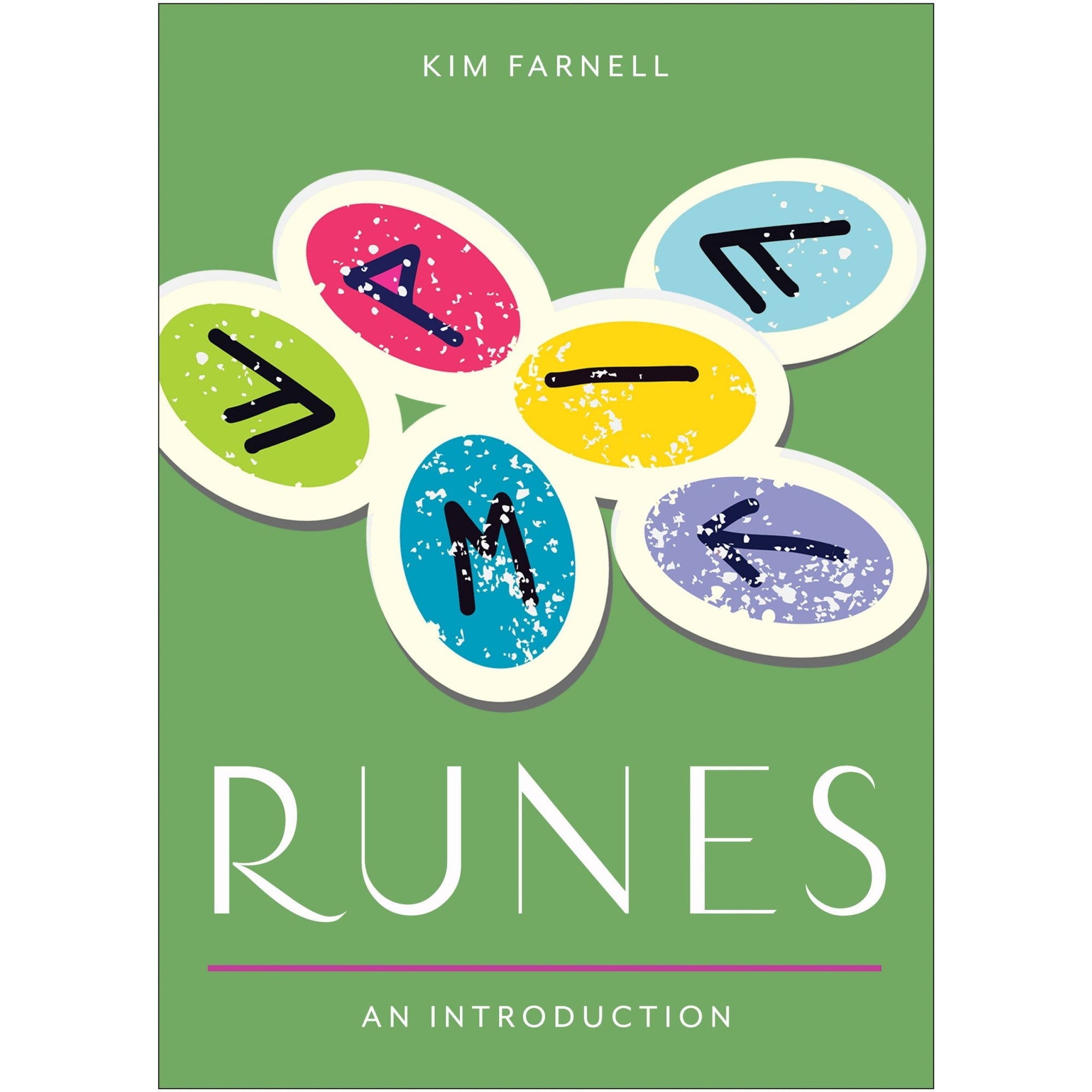 Runes: Your Plain & Simple Guide to Understanding and Interpreting the Ancient Oracle by Kim Farnell - Magick Magick.com